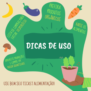 infográfico com dicas de uso do vale-alimentação para uso durante o expediente, já que a resposta para a dúvida "quando sai de férias recebe Ticket" é não 